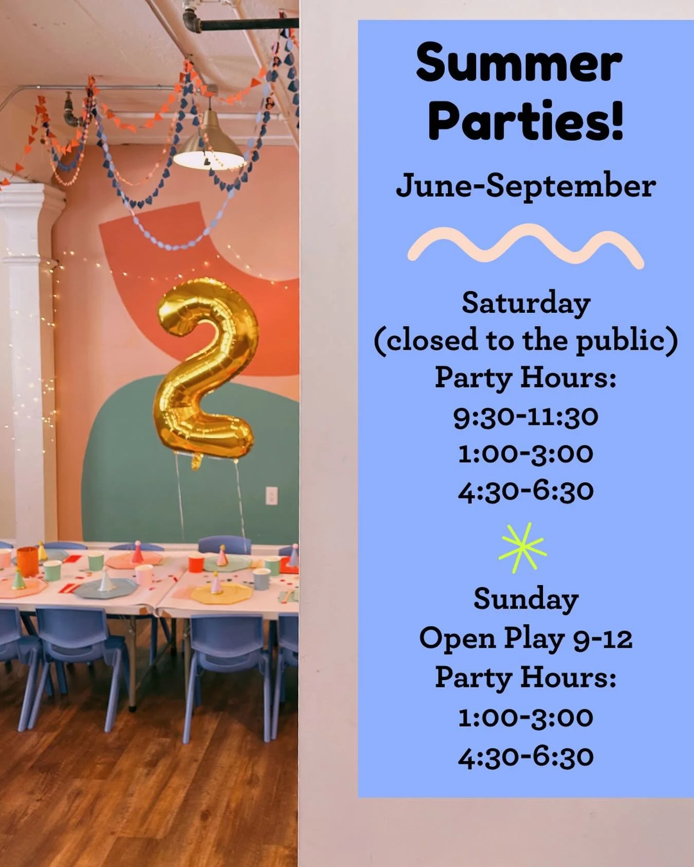 Though Spring has only just sprung, we have a quick Summer announcement! Starting in June, we will be closed on Saturdays for open play to accommodate a morning party slot. This time has been in high demand, and we thought it would be a great opportu