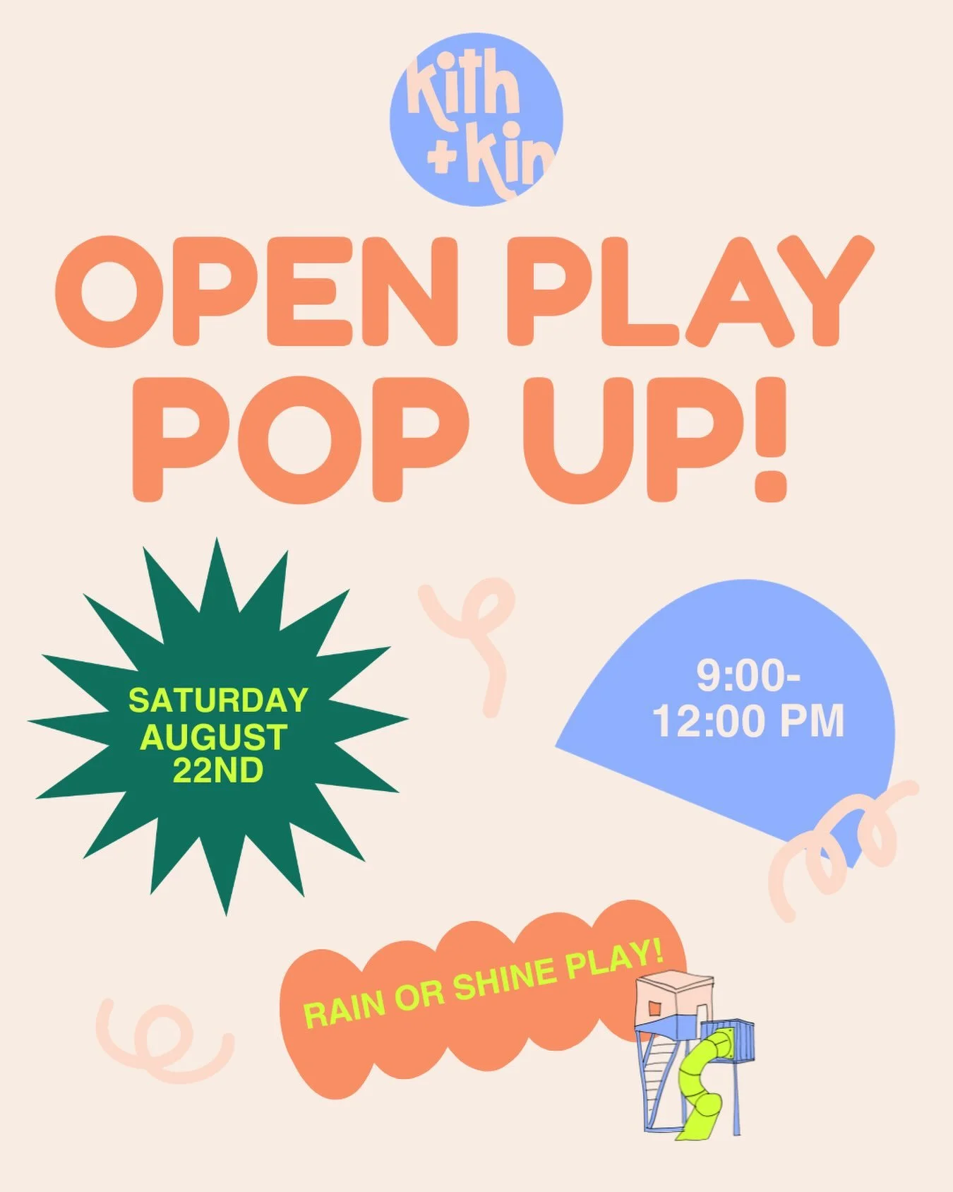 The forecast looks a little iffy so we&rsquo;re opening up for a special Saturday of Open Play at Kith + Kin! Bring some friends, come spend the morning with us, and let the kids get in some good playtime before the weekend really gets going.