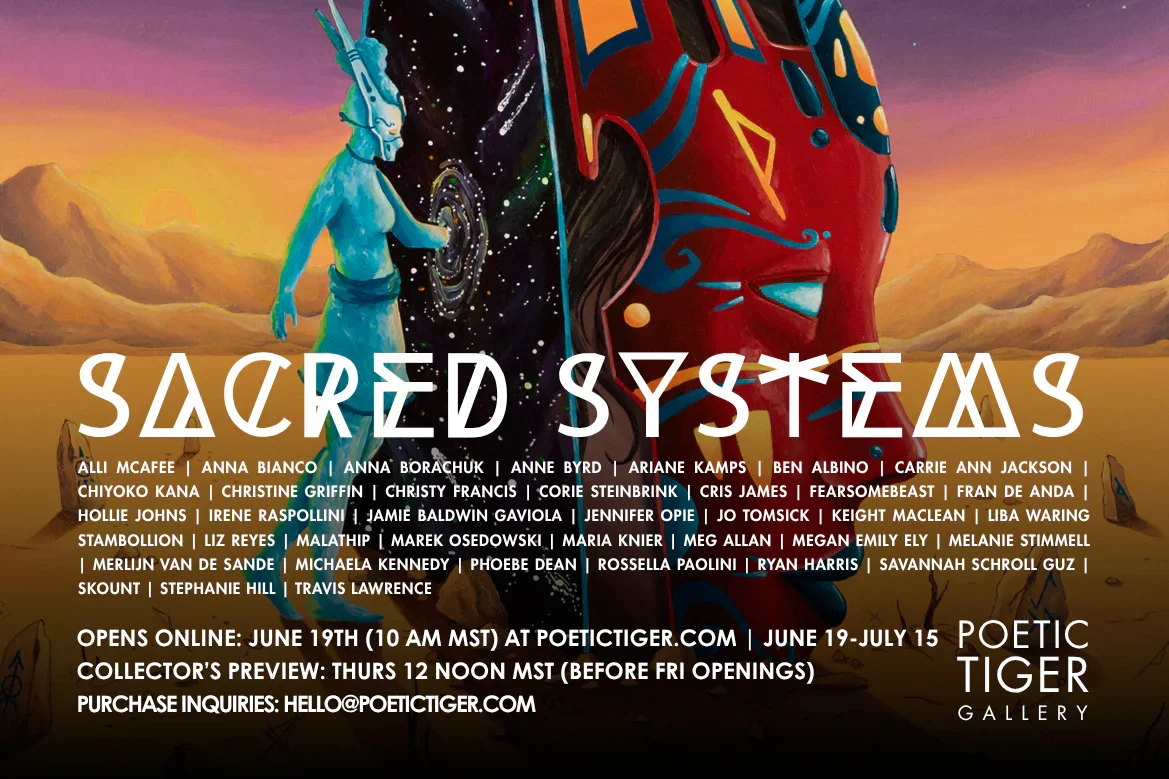 Sacred Systems: Group Exhibition at Poetic Tiger Gallery