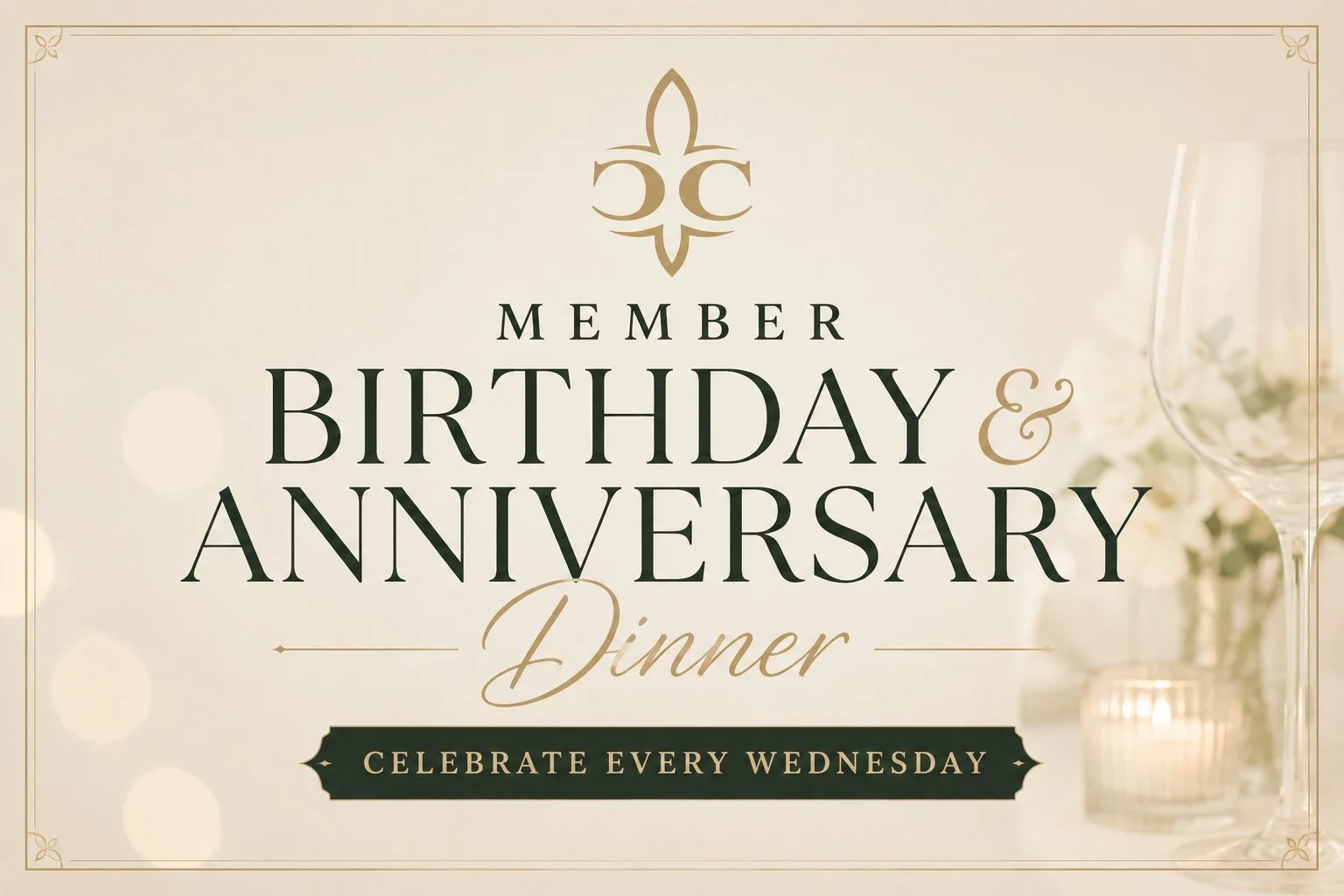 MEMBER BIRTHDAY AND ANNIVERSARY DINNER