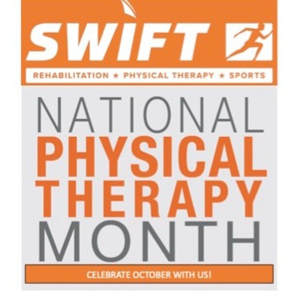 October is National Physical Therapy Month! Swift Rehabilitation is here to help you to live your best life!