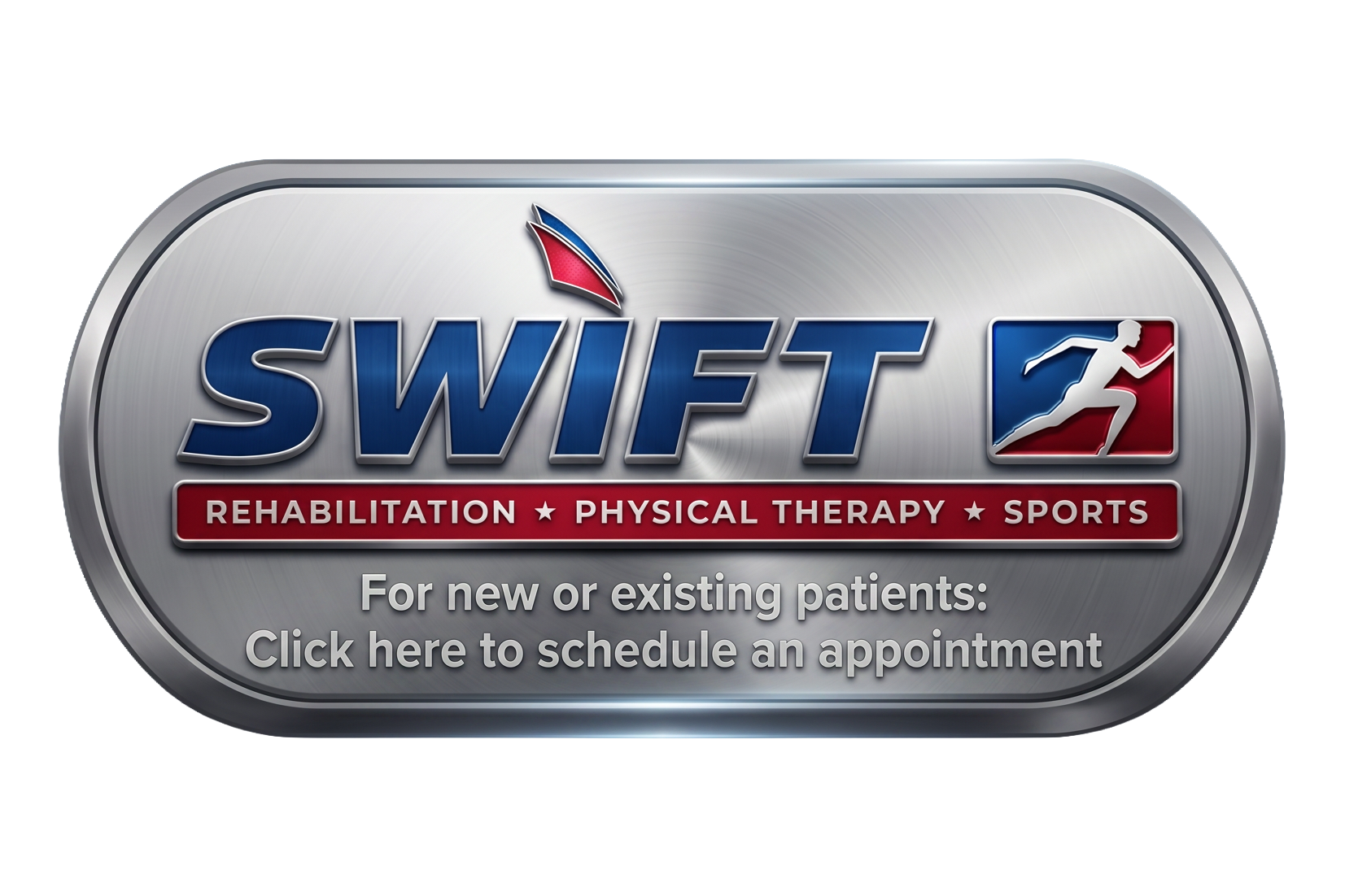 Silver oval-shaped badge with the word SWIFT in bold blue letters, a red and blue running figure icon, and a red banner below with white text that reads "Rehabilitation, Physical Therapy, Sports". Text underneath says, "For new or existing patients: Click here to schedule an appointment."
