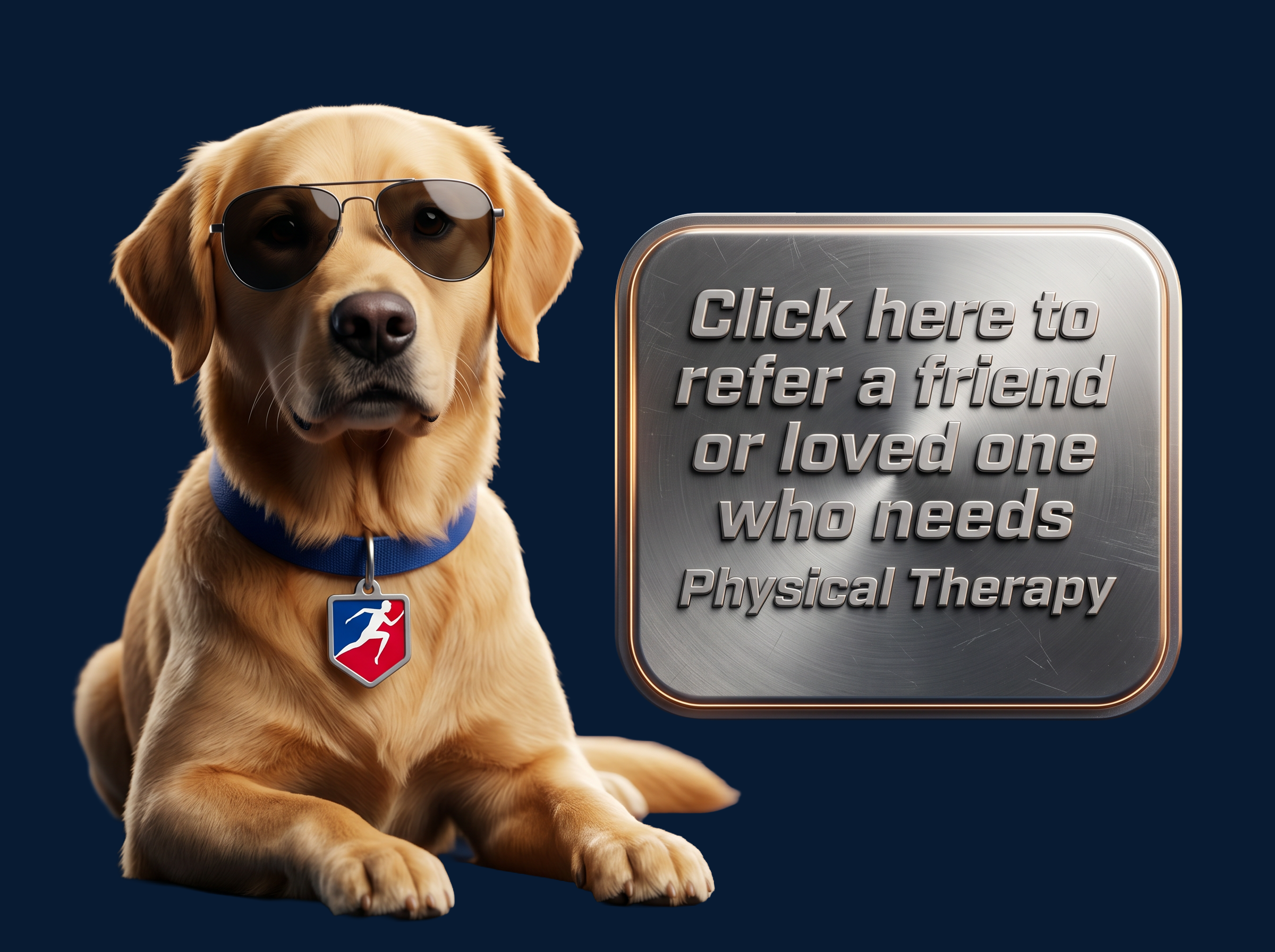 Golden retriever puppy wearing sunglasses and a therapy dog collar sitting next to a metal sign that reads 'Click here to refer a friend or loved one who needs Physical Therapy.'