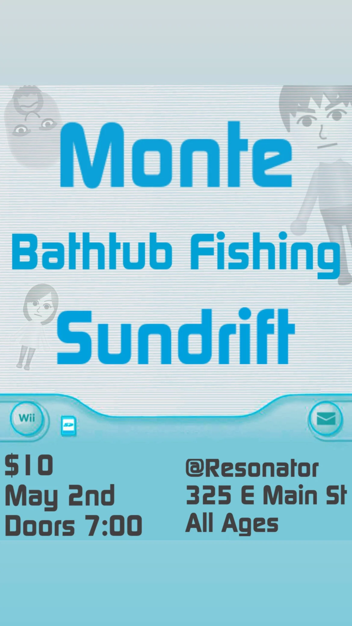 Monte, Bathtub Fishing, and Sundrift