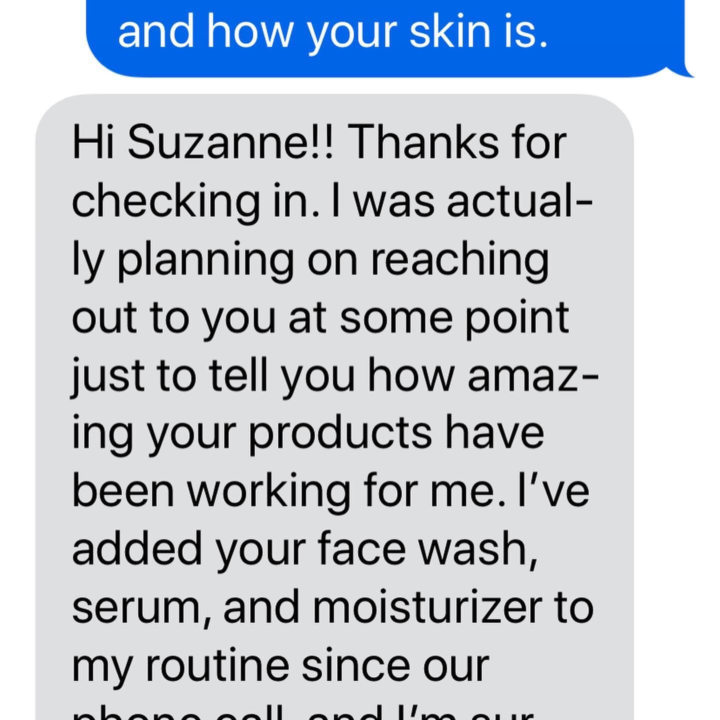 Phone consultations will do the job when you need the help! Due to COVID I&rsquo;ve been texting or on the phone with clients and this new client has noticed improvement in her skin pretty quickly. 😀 this is a #makemehappy text!