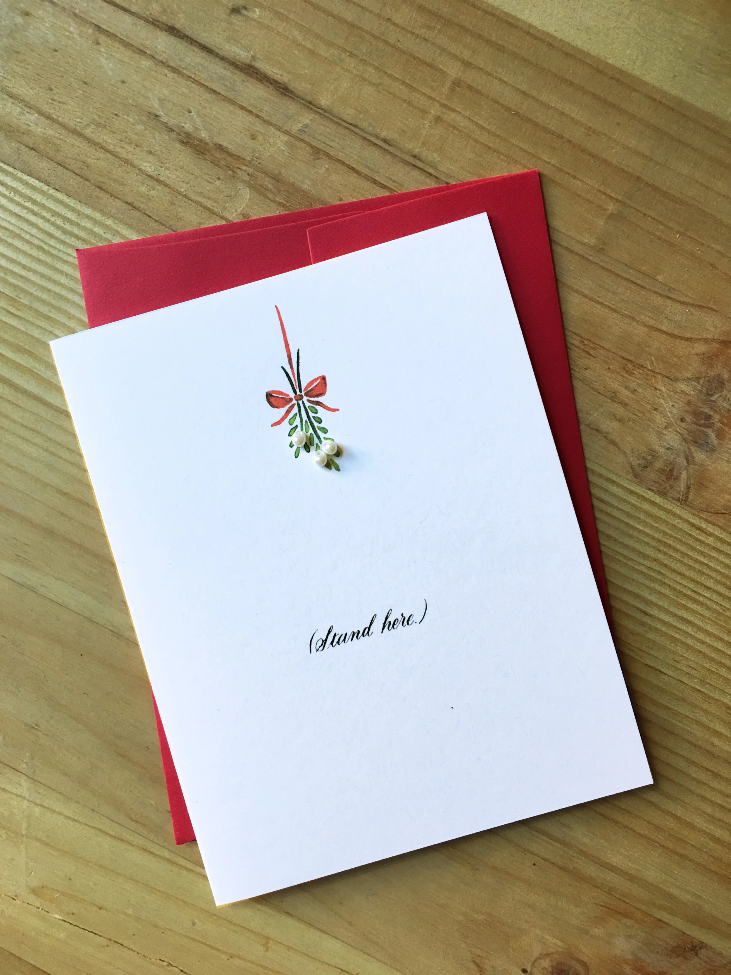 Stand Here Mistletoe Greeting Card