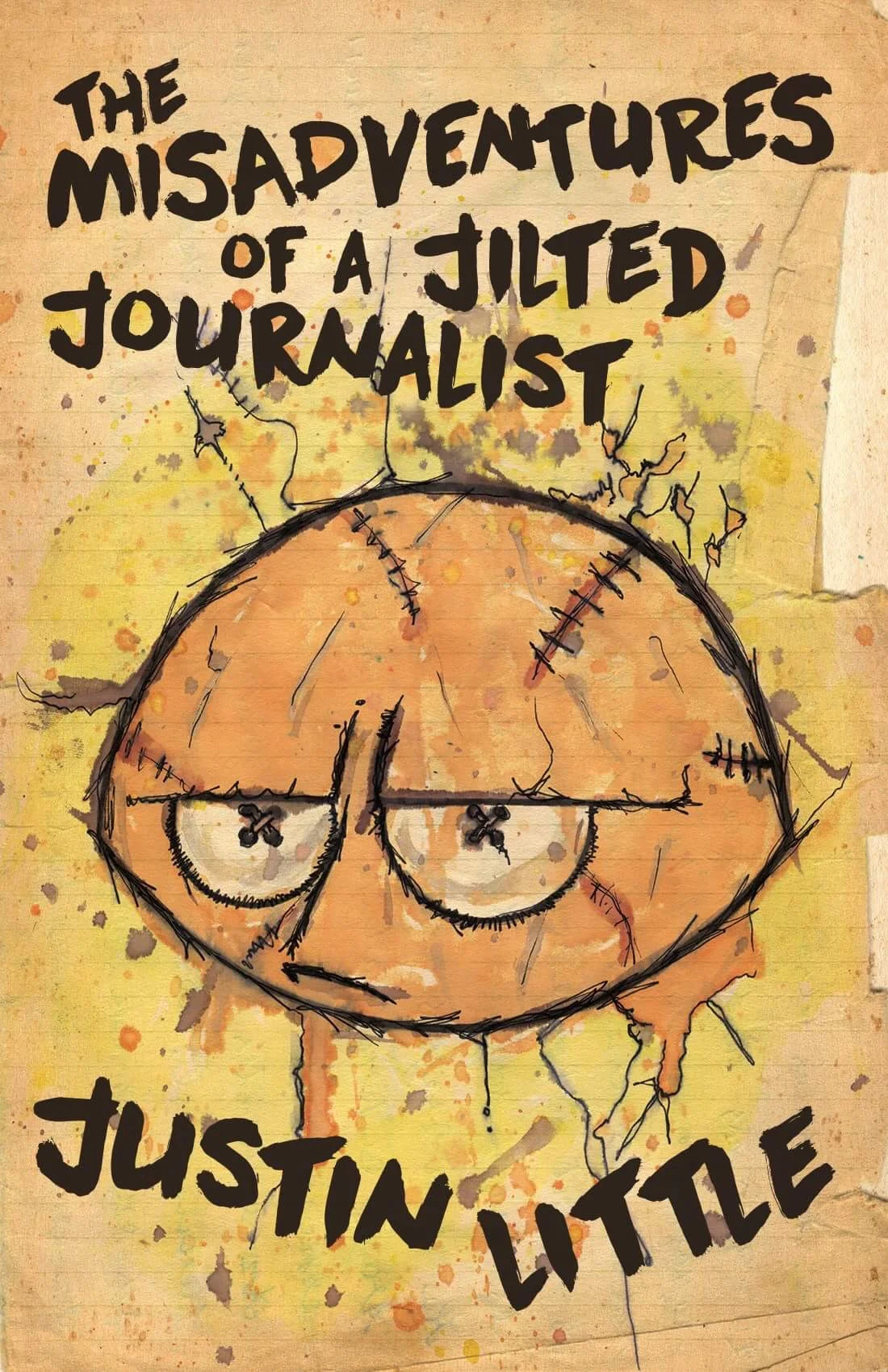 Justin Little-The Misadventures of a Jilted Journalist