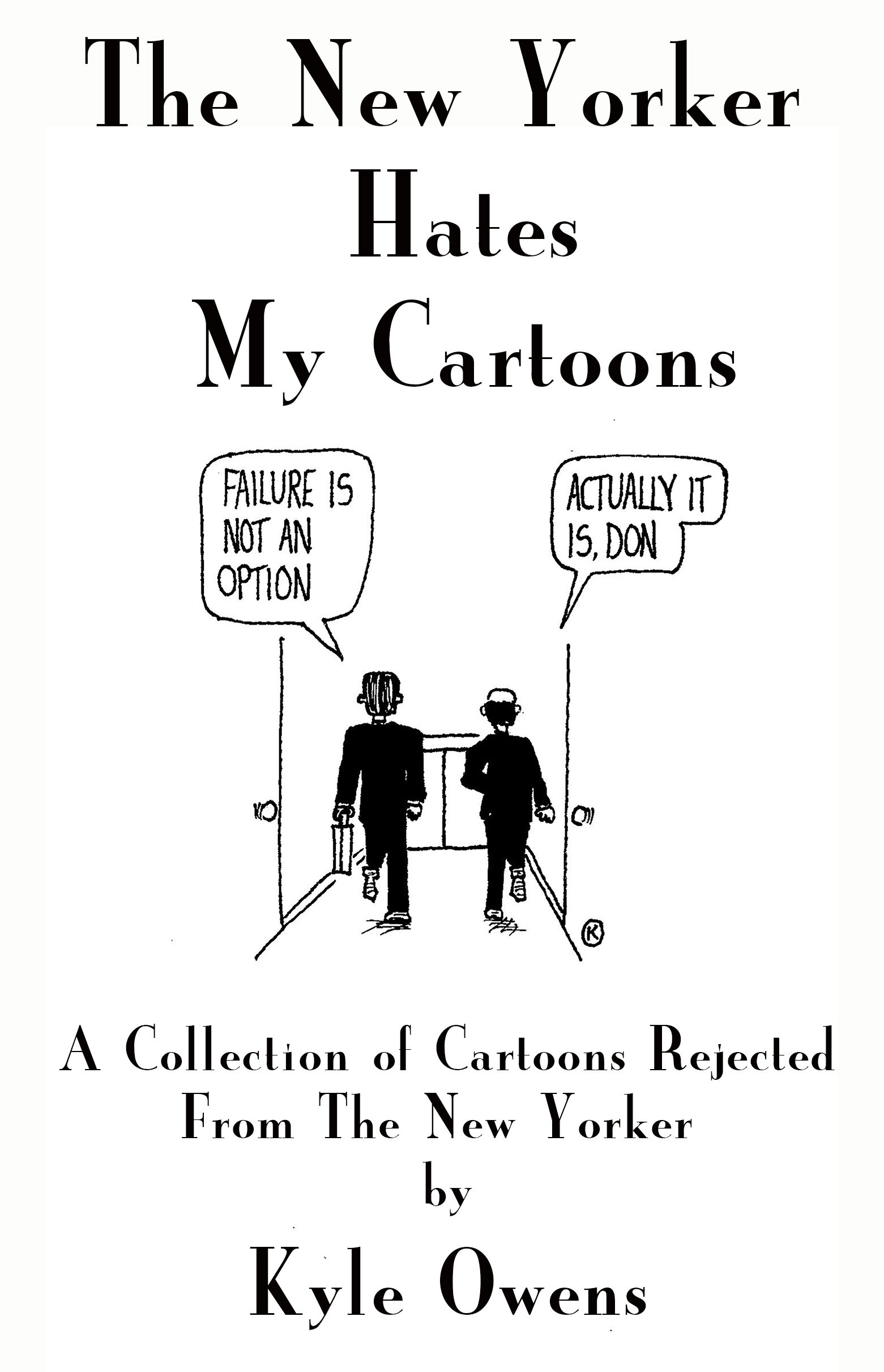 The New Yorker Hates My Cartoons — CLASH BOOKS