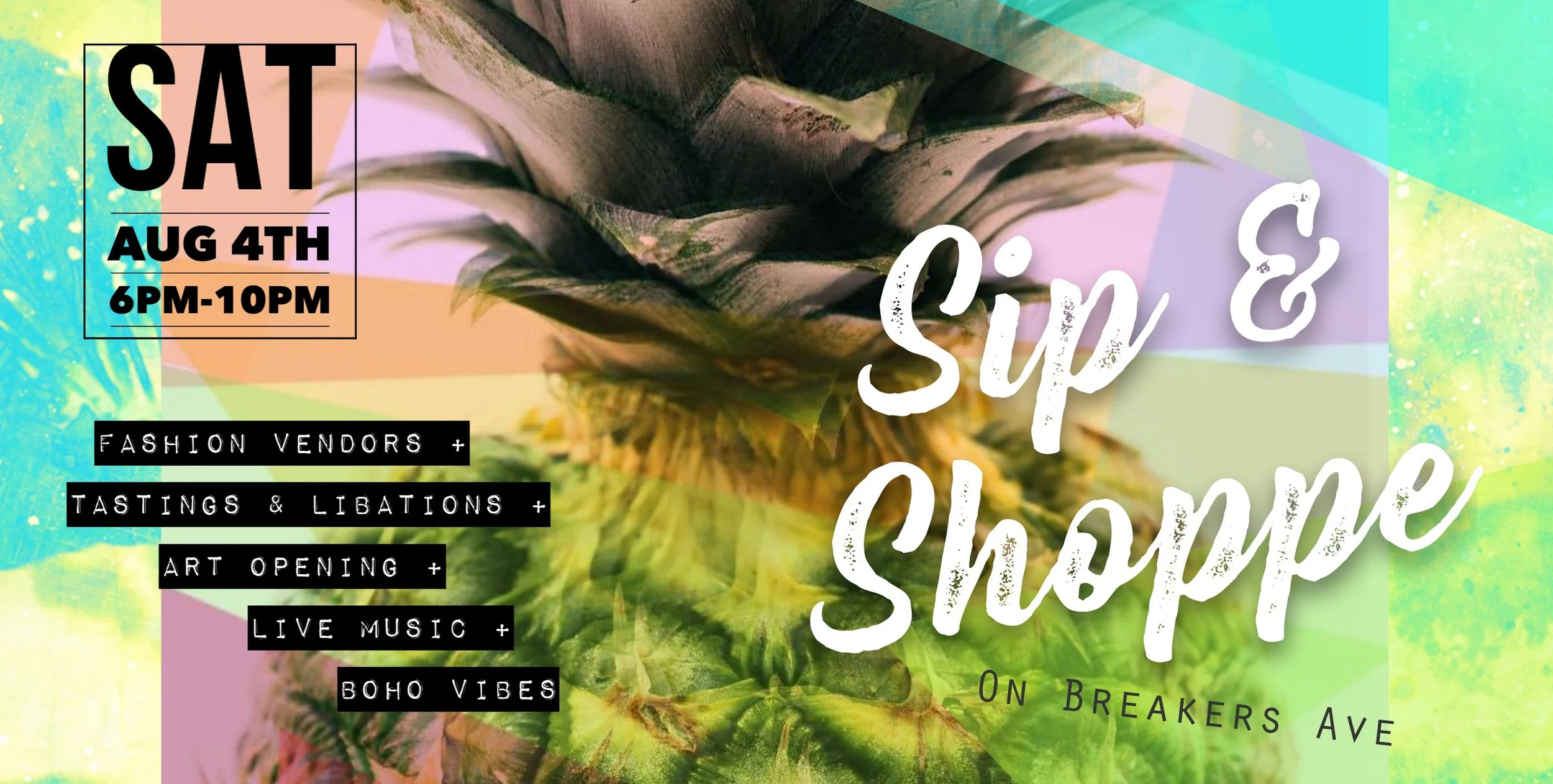 SIP&SHOPPE AT BREAKERS AVE, AUGUST 4 2018