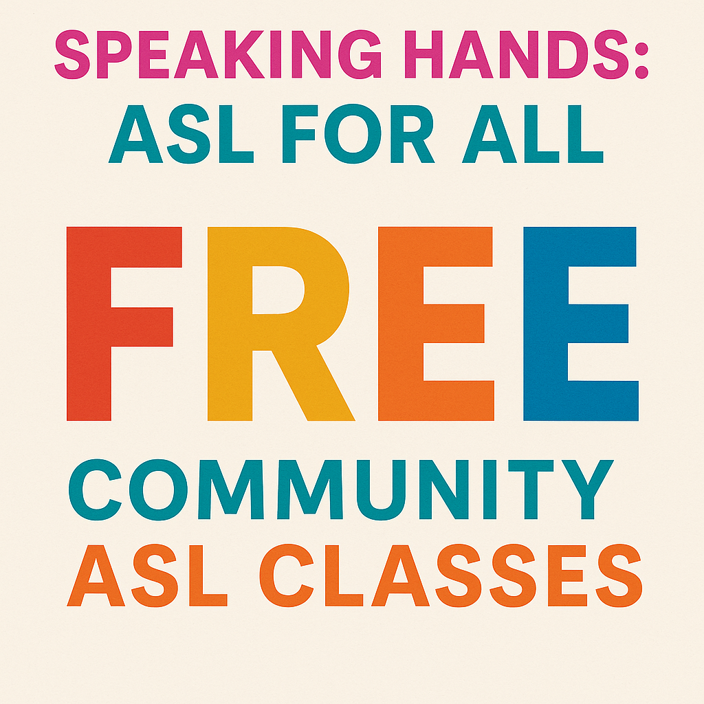 Speaking Hands: ASL for All