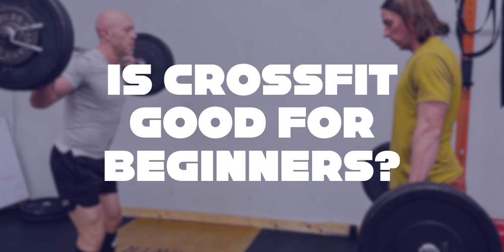 Is CrossFit Good For Beginners?