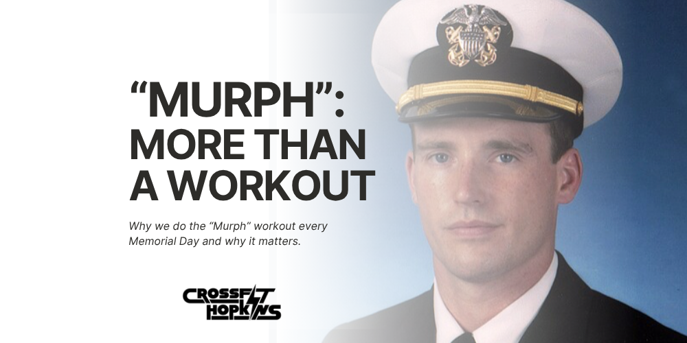 “MURPH”: More Than a Workout