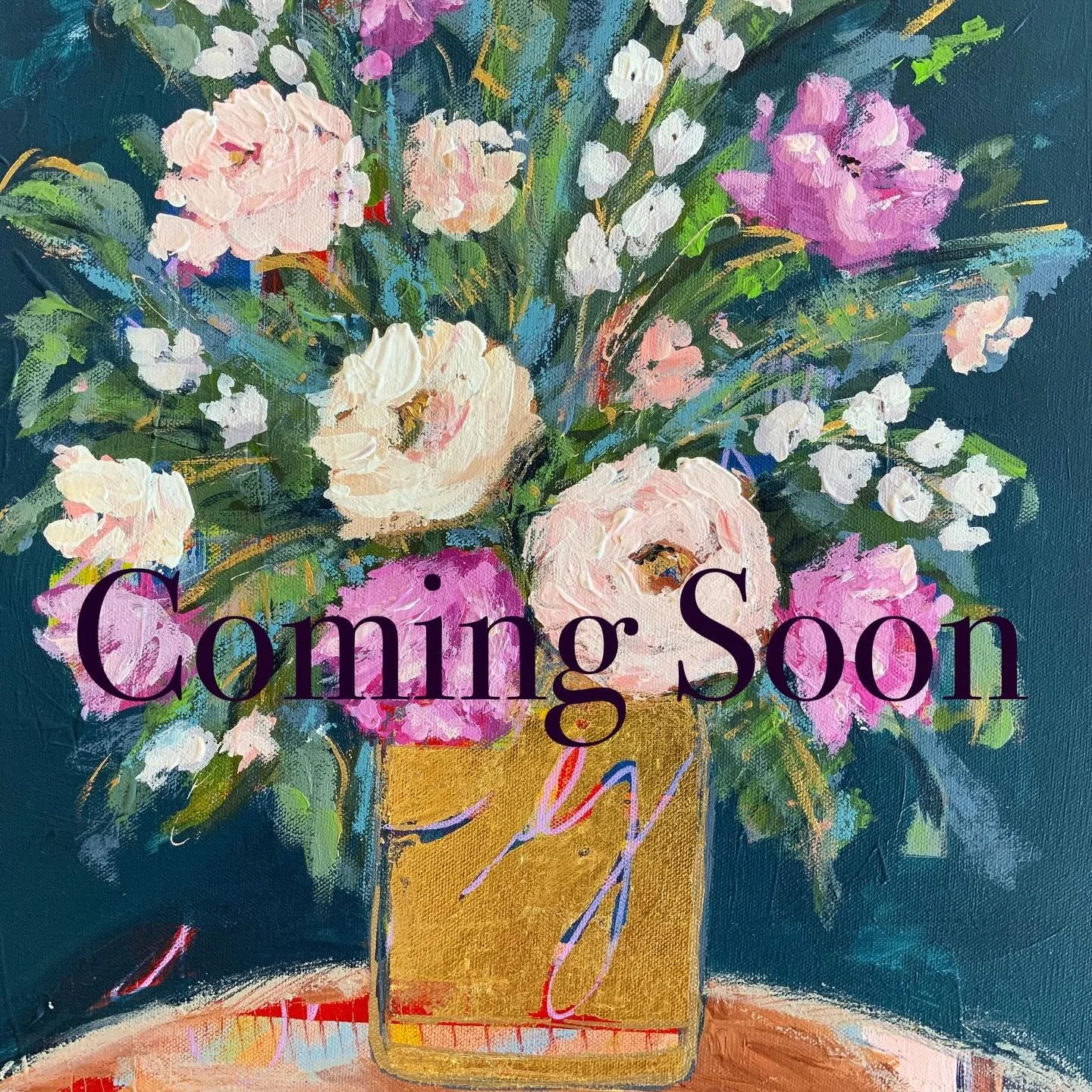 New florals coming soon!