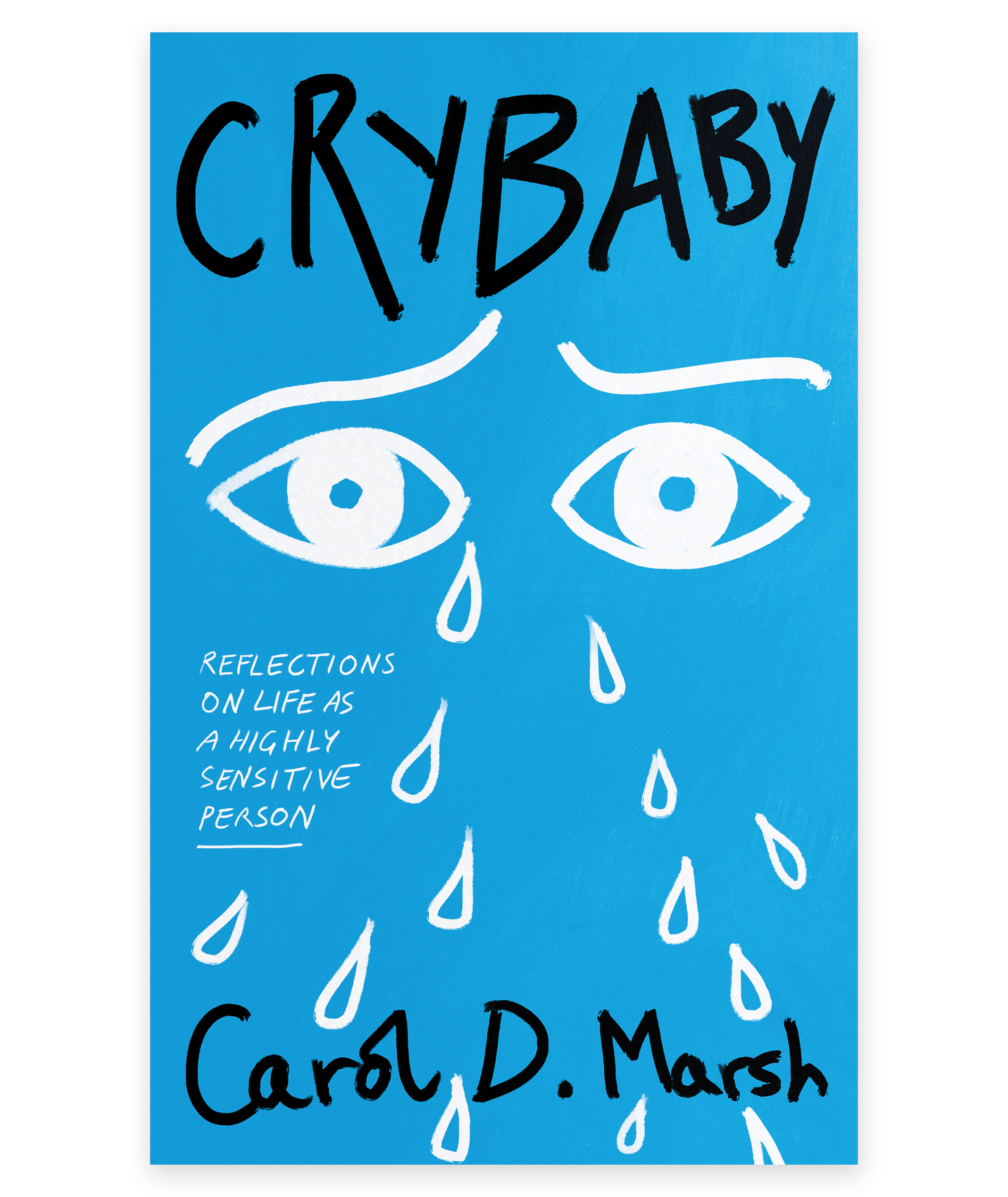 Crybaby: Reflections on Life as a Highly Sensitive Person