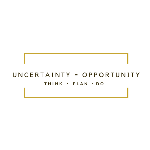 Uncertainty = Opportunity