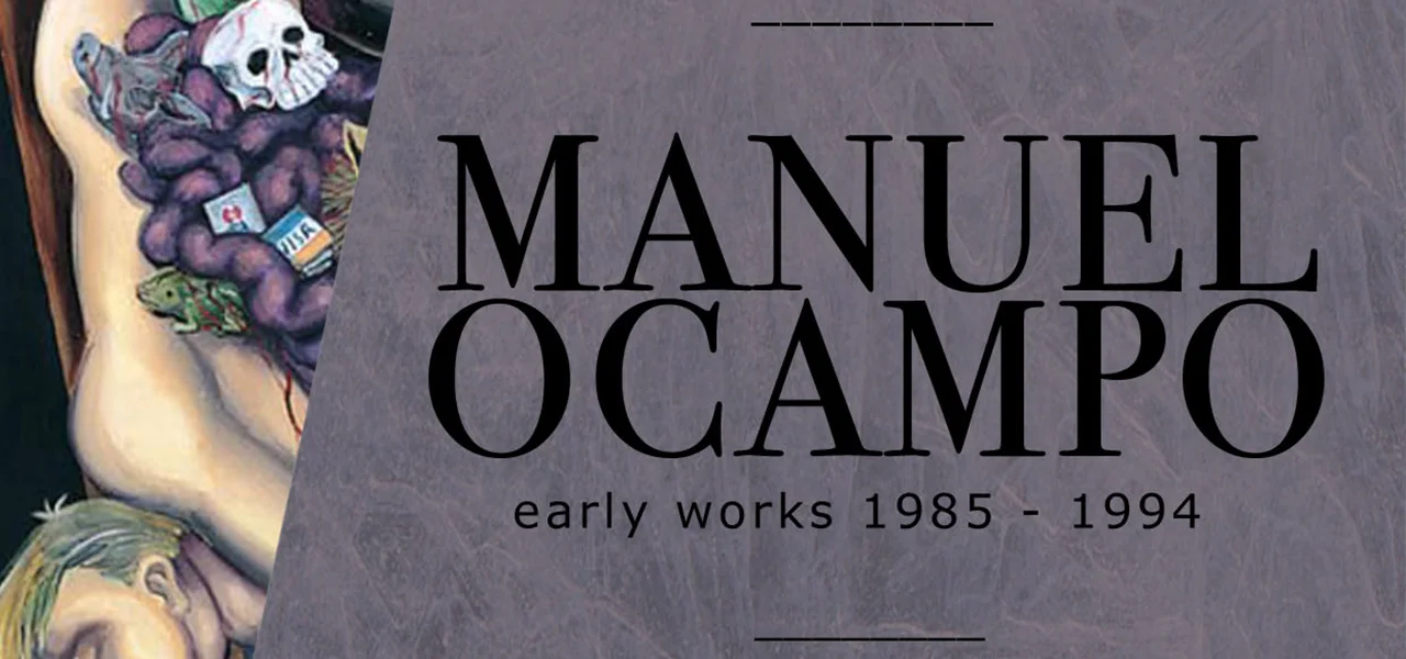 Manuel Ocampo Early Works 1985 - 1994 Manuel Ocampo February 13 - April 20, 2017 Exhibition Link