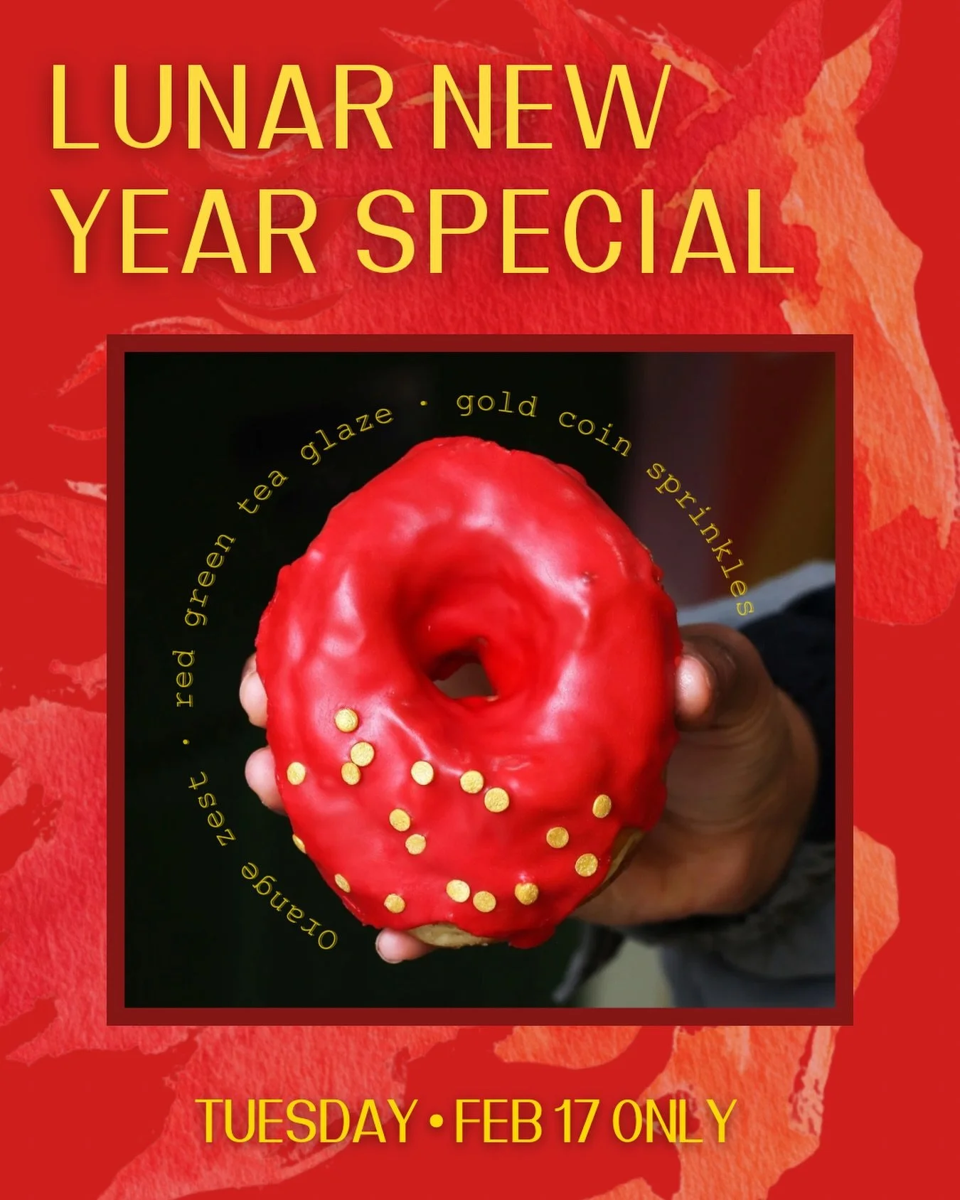 This one&rsquo;s for good luck 🍩✨🐴

Orange zest donut dipped in a vibrant red green tea glaze, finished with gold coin sprinkles.
Available Tuesday, Feb 17 only.