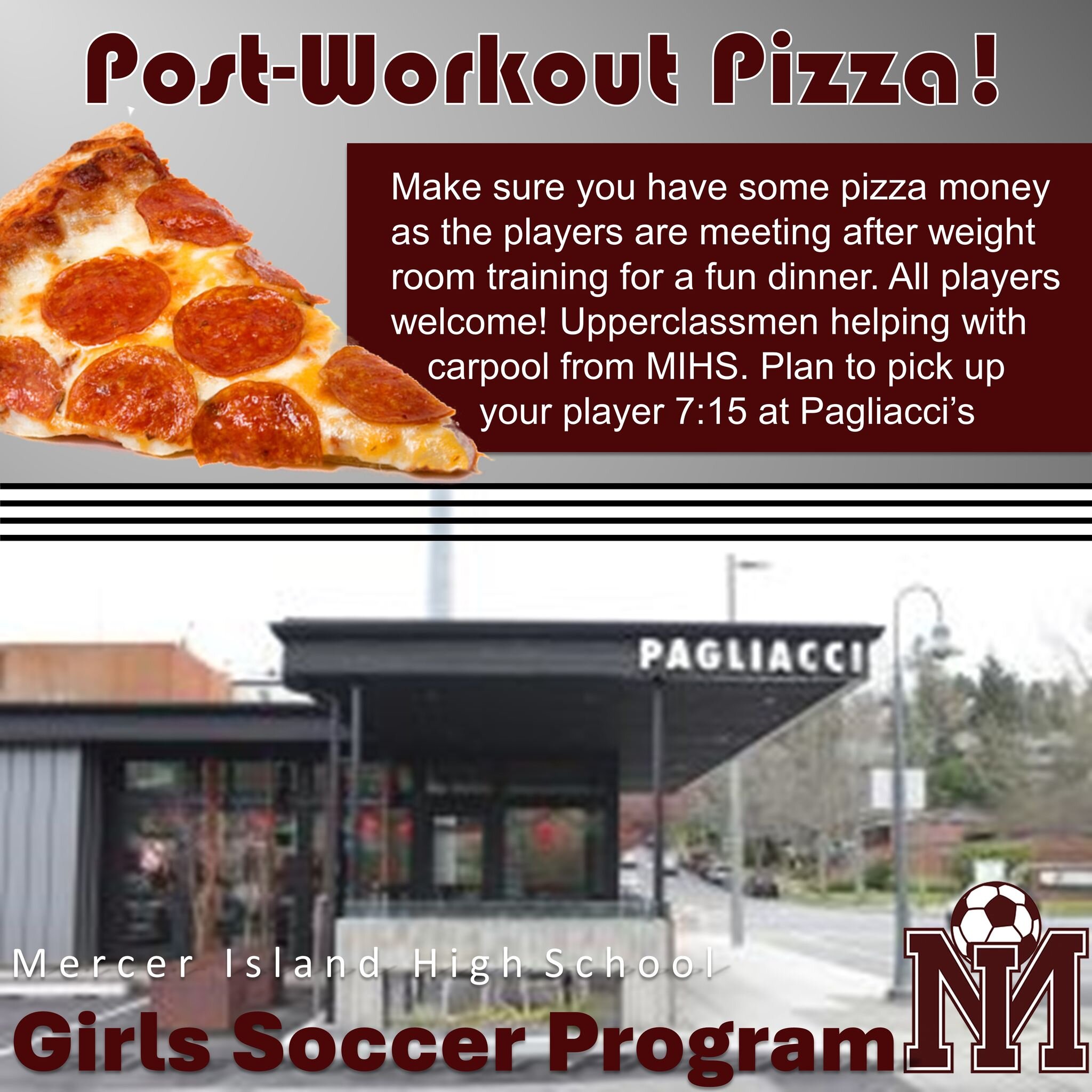 Make sure you have some pizza money as the players are meeting after weight room training for a fun dinner. All players welcome! Upperclassmen helping with carpool from MIHS. Plan to pick up your player 7:15 at Pagliacci&rsquo;s