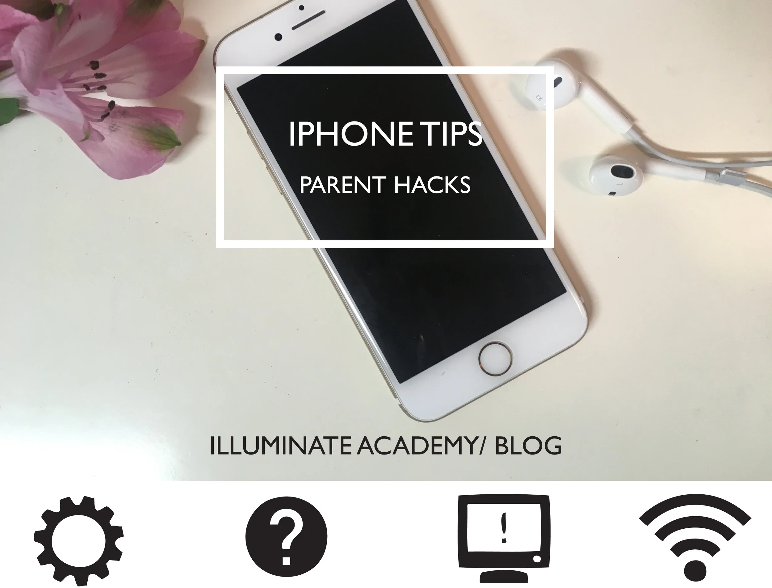 iPhone Tips: Parent Hacks