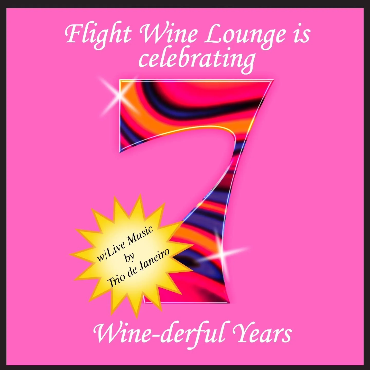 🎉 We are turning SEVEN - and it is all thanks to YOU and our amazing team!✨️

🍾 Wine is better with friends, so please come celebrate with us on Saturday July 12 with live music starting at 🍷 🎶
.
.
.
#flightwinelounge #cheersto7years #wineaversar