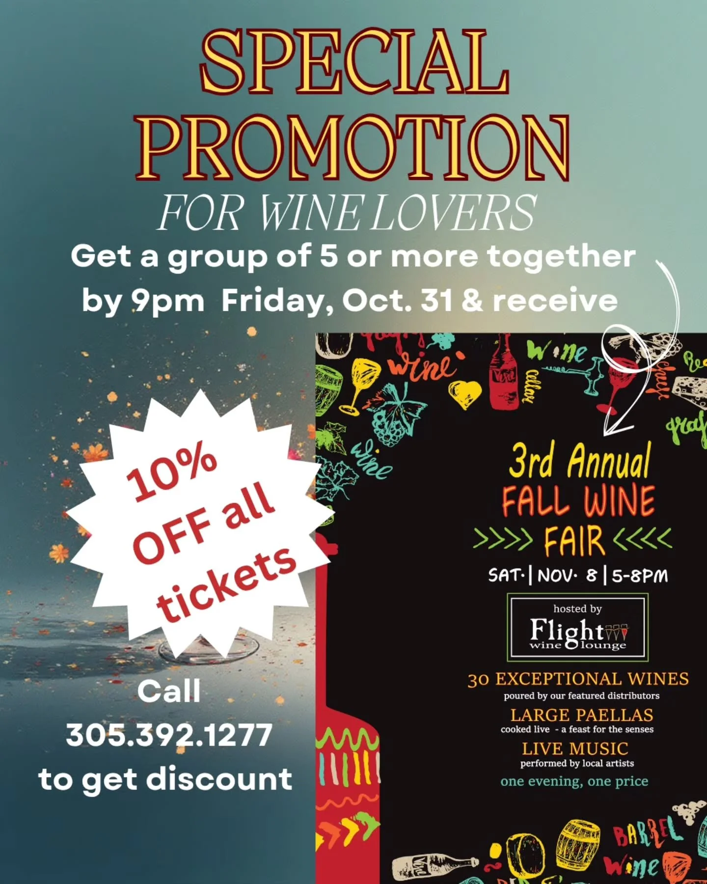 ✨️Only 1 week until  our annual wine fair on Sat. Nov.8th. Ticket sales END on Sunday Nov. 2. 

BUT,  if you gather a crew of 5 and buy your tickets by 9 pm Friday, Oct. 31st - we will give you 10% group discount! 

☎️ us at 305.392.1277 before 9pm t