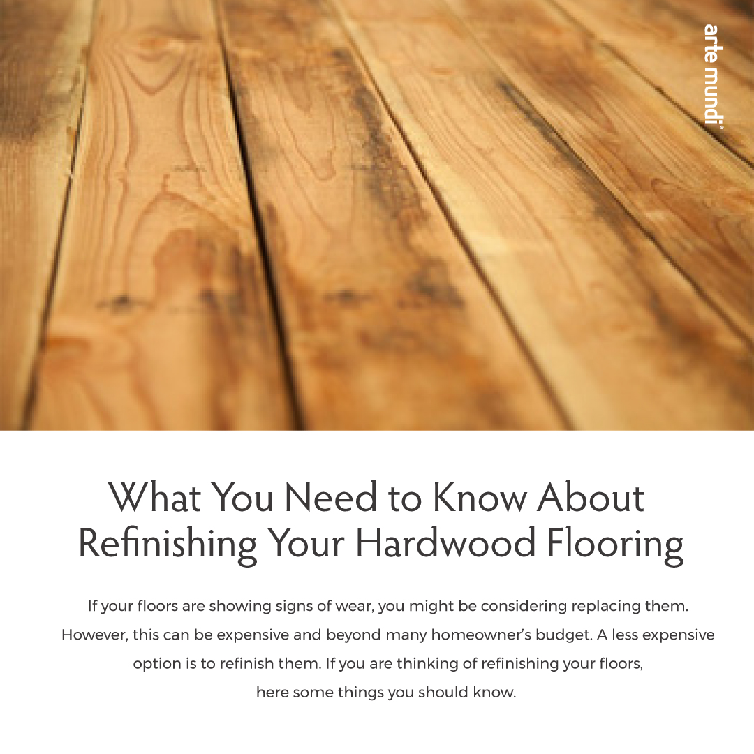 What You Need To Know About Refinishing Your Hardwood Flooring