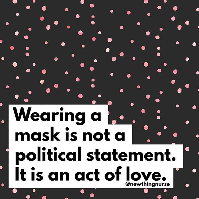 Wearing a #mask means you #love your #family &amp; #friends &amp; want to prevent them from being sick, that you love your community &amp; want it to stay #strong, that you #love your country &amp; want it to be able to safely get to our new normal, 