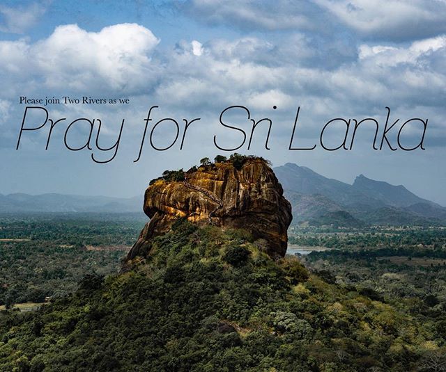 Following the devastating Easter attacks, Two Rivers staff is asking you to join us this Wednesday, April 23rd from 12 to 1 pm in an hour of prayer for our brothers and sisters in Sri Lanka. The Center will be open for anyone who wants to come pray together. We hope you will join us.
