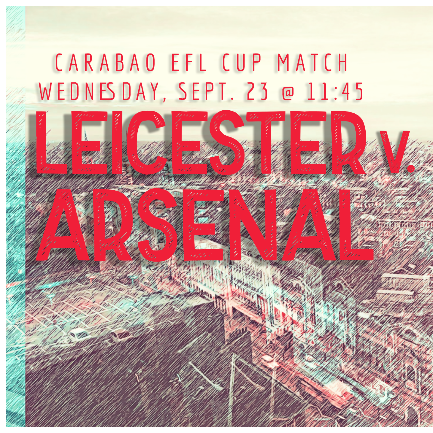 Leicester City V Arenal ( Carabao Cup )
