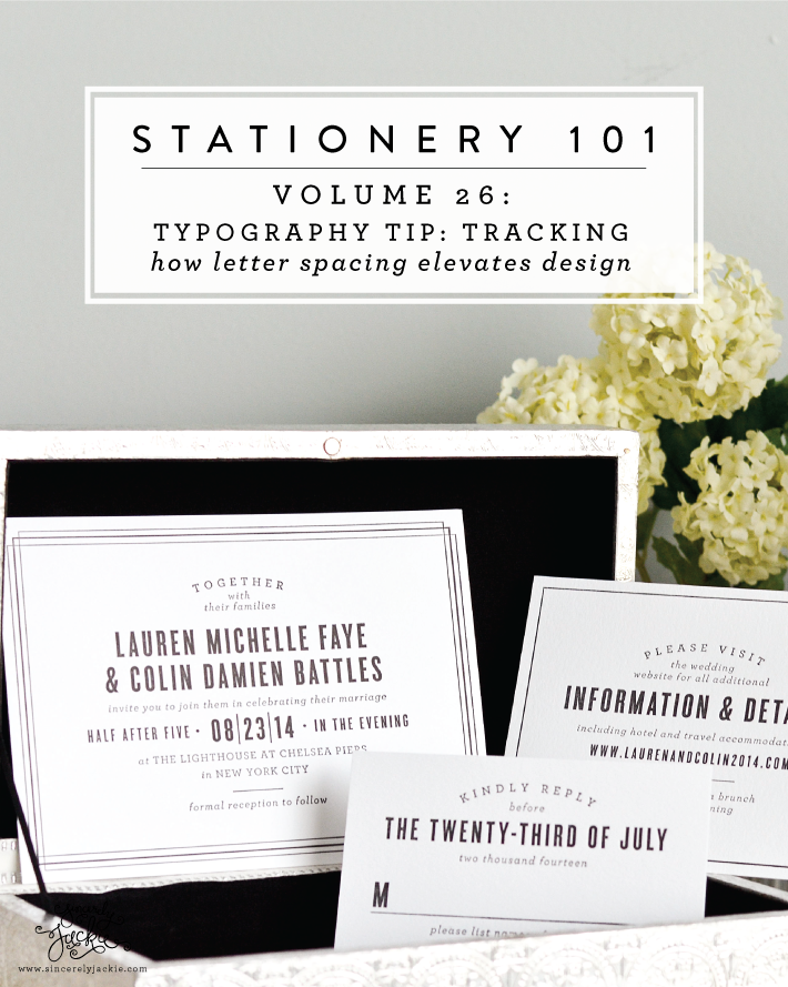 STATIONERY 101, VOLUME 26: TYPOGRAPHY TIP - TRACKING