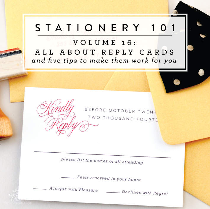 Stationery 101, Volume 16: Five Tips for Your Reply Card