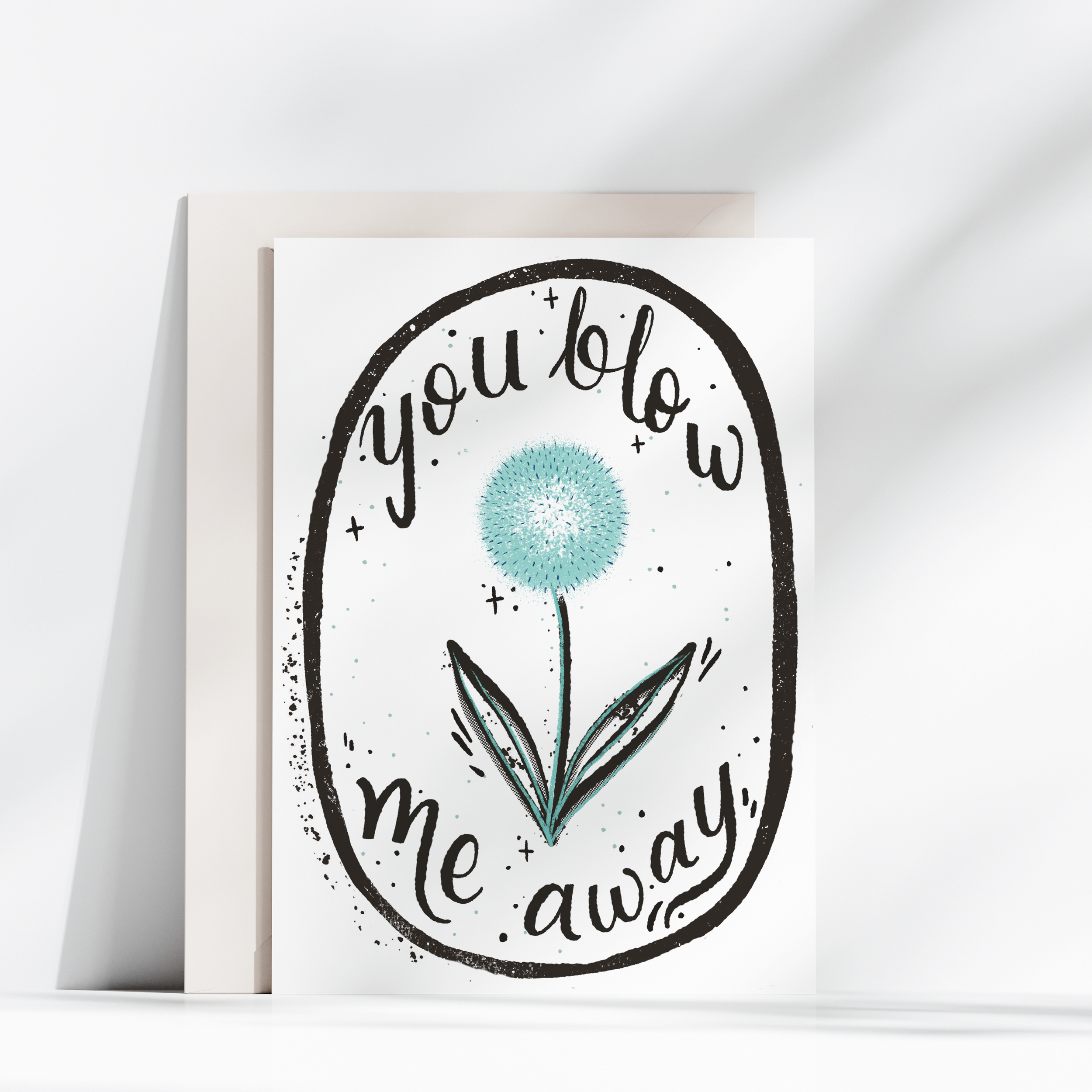 You Blow Me Away Card