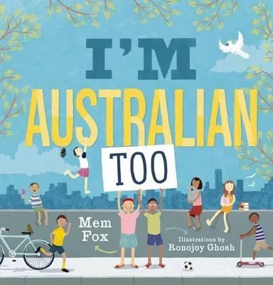 I’m Australian Too. Harmony Day Picture Book.