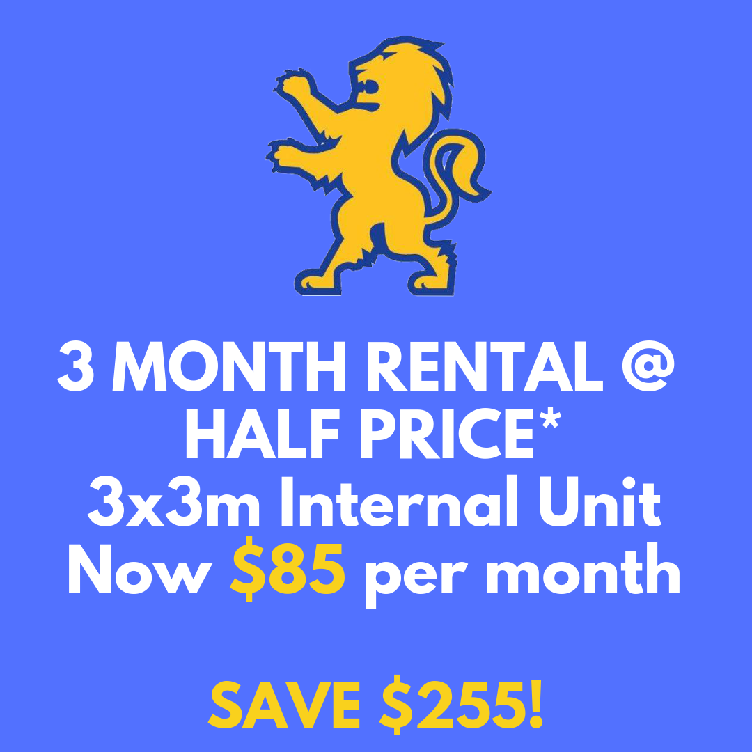 3 Months Rental on Internal Storage Units @ HALF Price!*