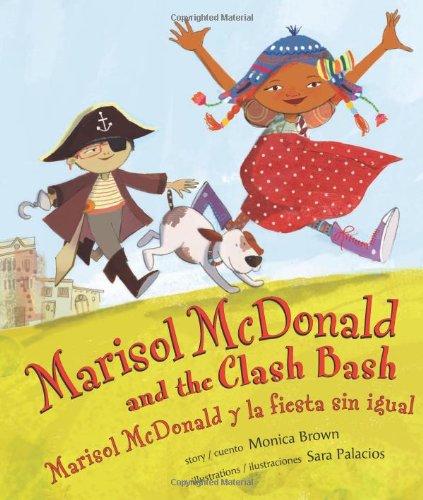 Marisol McDonald and the Clash Bash by Monica Brown, 2013