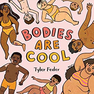 Bodies are Cool by Tyler Feder, 2021 