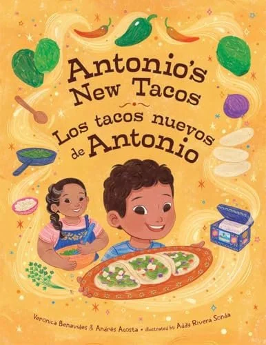 Antonio’s New Tacos/La tacos nuevos de Antonio by Verónica Benavides, 2026