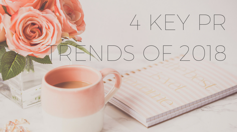 4 KEY PR TRENDS OF 2018.png
