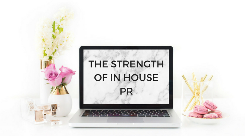 THE STRENGTH OF IN HOUSE PR AND WHY YOU SHOULD GO IT ALONE
