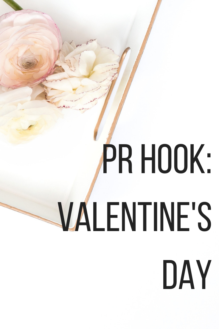 PR HOOK: VALENTINE'S DAY