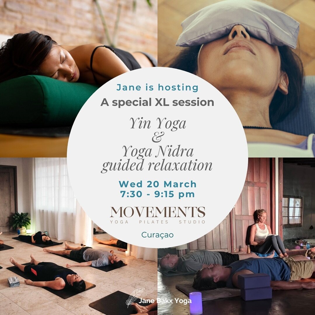 *** YIN YOGA &amp; YOGA NIDRA XL SESSION - Wed 20 March ***

Join me at Movements Cura&ccedil;ao for a special Yin Yoga &amp; Yoga Nidra (guided relaxation) session.
A session designed to help you find deep relaxation and to recharge.

We&rsquo;ll st