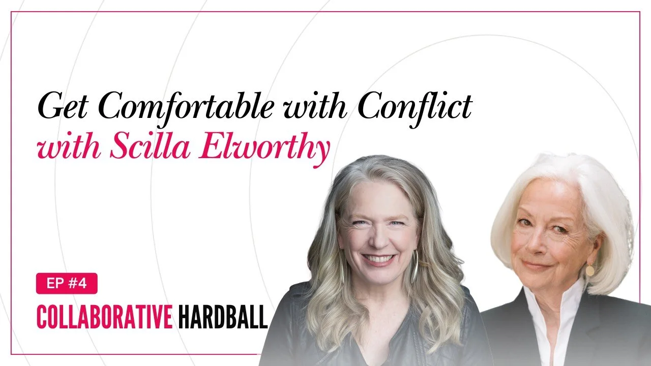 Ep. 4 - Get Comfortable With Conflict w/ Scilla Elworthy