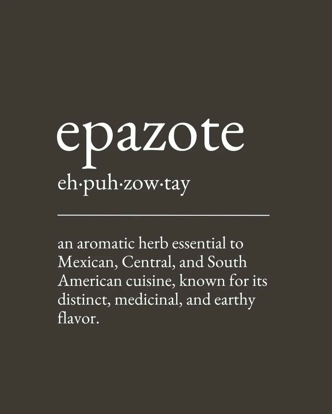 Found in dishes like our Sopa Azteca, Seafood Stone Soup, Huaraches, and our beans, epazote is a key ingredient in authentic pre-Hispanic cuisine. 🙌