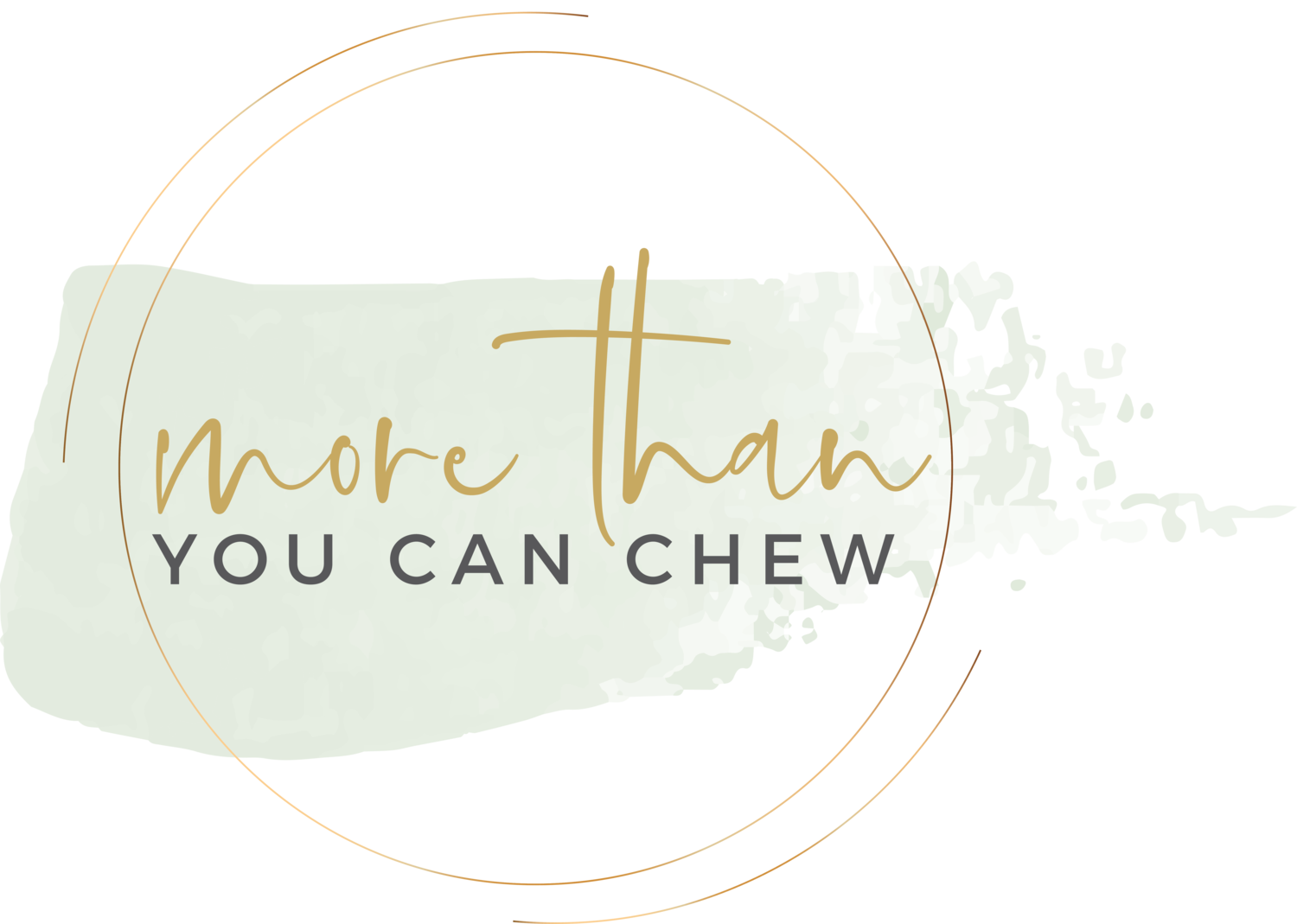 More Than You Can Chew