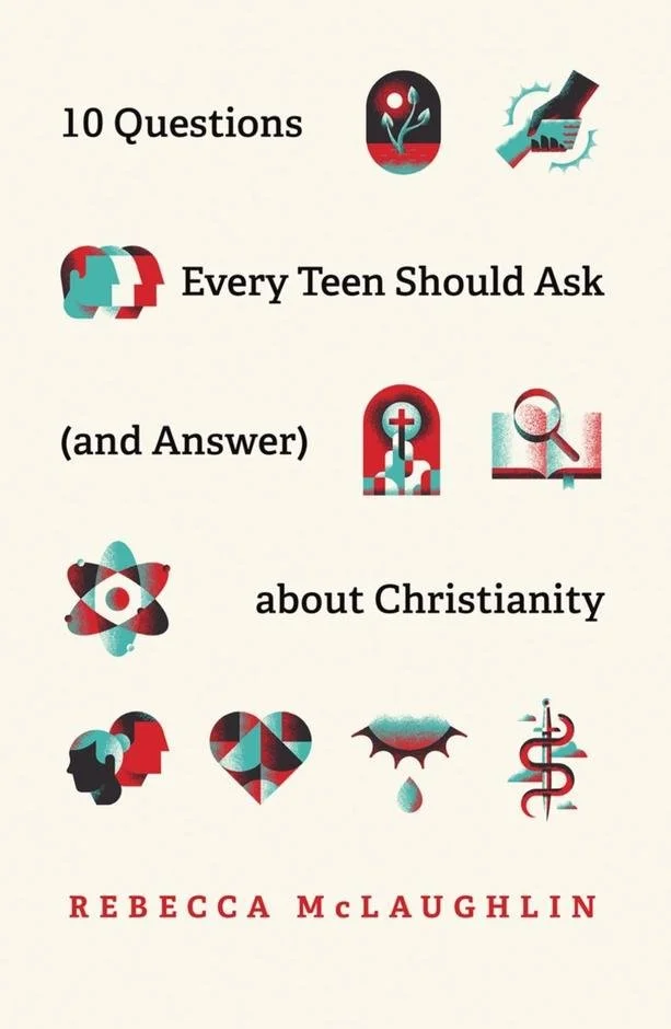 10 Questions Every Teen Should Ask (and Answer) About Christianity