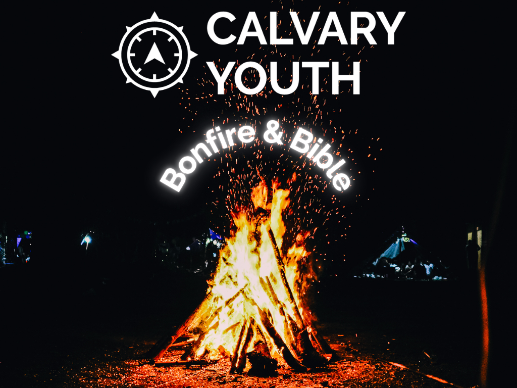 Calvary Youth - Bonfire &amp; Bible!