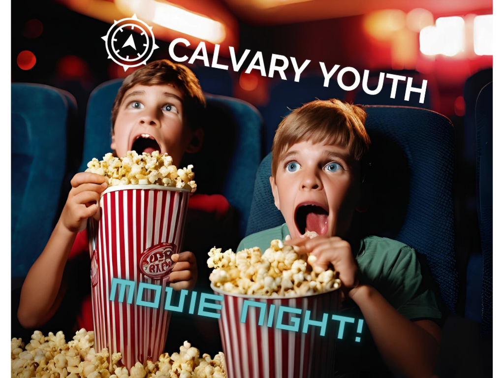 Calvary Youth - Movie Night!