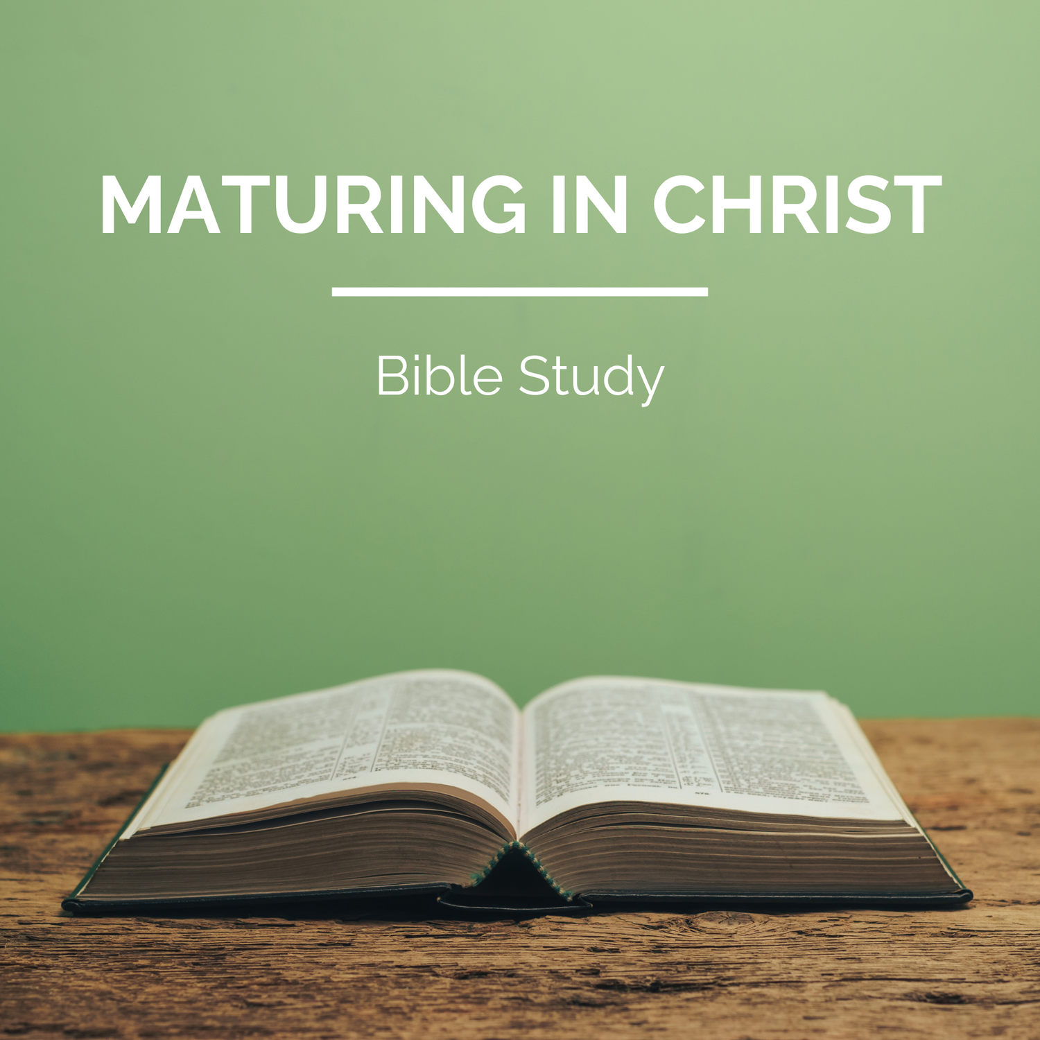 Maturing in Christ - Bible Study — Calvary Gravenhurst