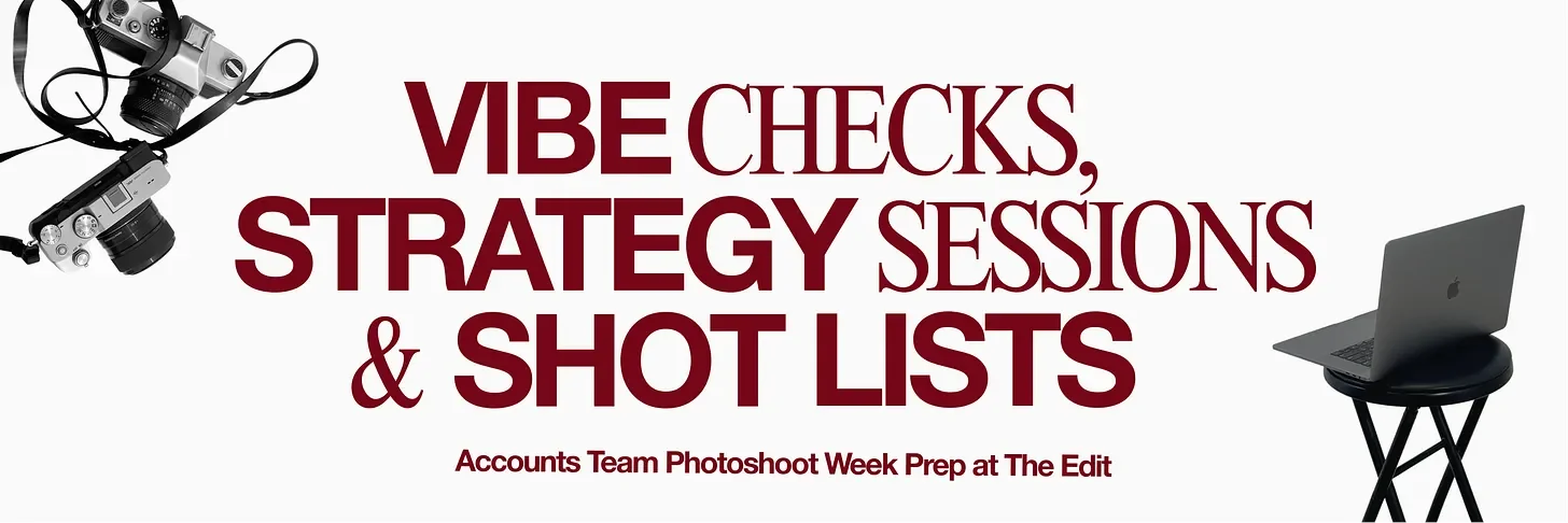 Vibe Checks, Strategy Sessions &amp; Shot Lists: Accounts Team Photoshoot Week Prep at The Edit