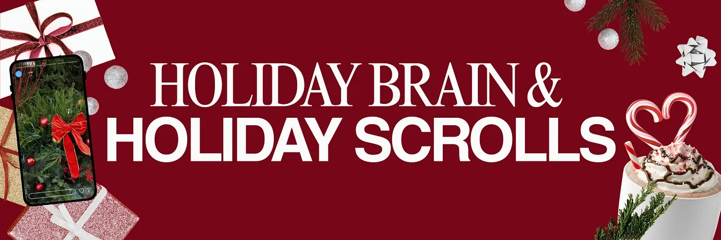 Holiday Brain, Holiday Scrolls
